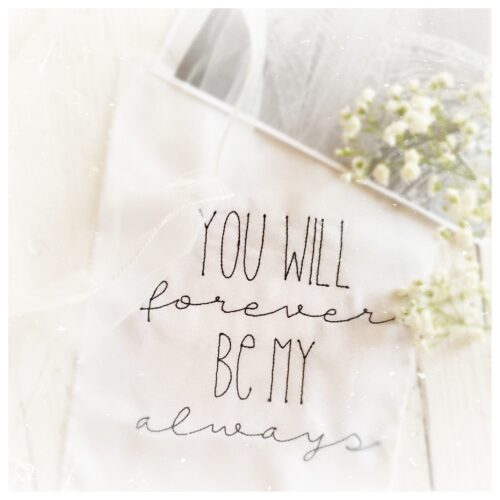 you will forever be my always, 10x10 - 24x36