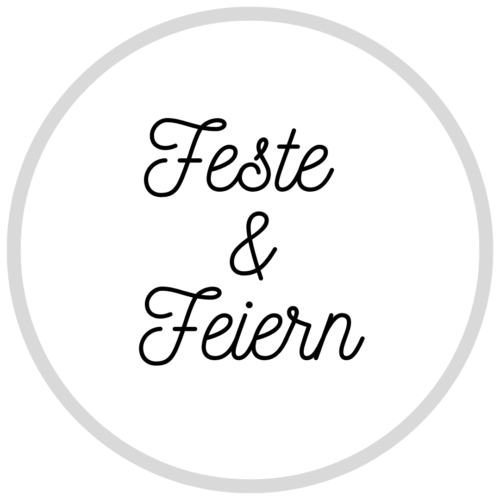 FESTE UND FEIERN