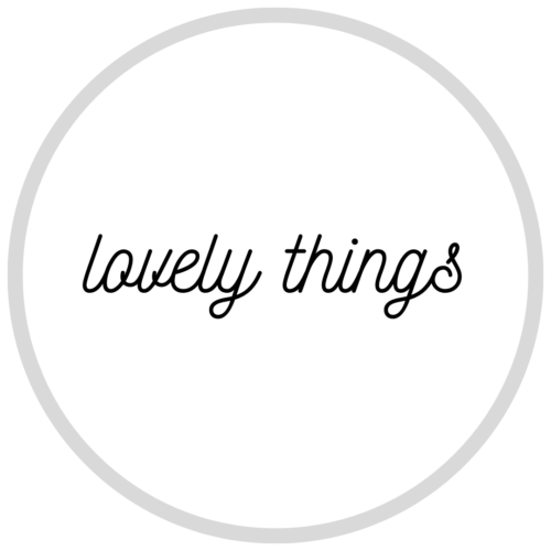 LOVELY THINGS