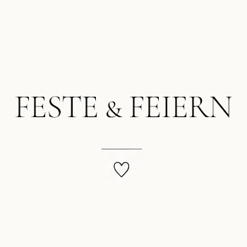 FESTE UND FEIERN