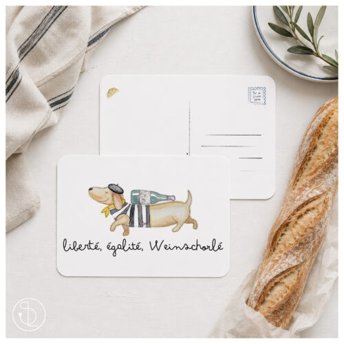 Postkarte Dackel liberté, égalité, Weinschorlé